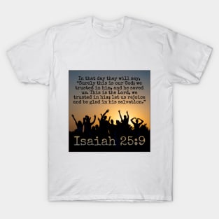 Isaiah 25:9 T-Shirt